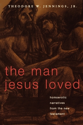 Man Jesus Loved - Jennings, Theodore W Jr