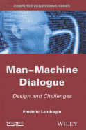 Man-Machine Dialogue: Design and Challenges