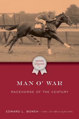 Man o' War: Racehorse of the Century - Bowen, Edward L
