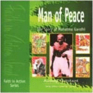 Man of Peace: Story of Mahatma Gandhi