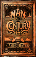 Man of the Century - Thayer, James Stewart