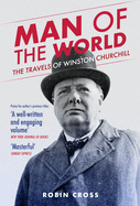 Man of the World: The Travels of Winston Churchill