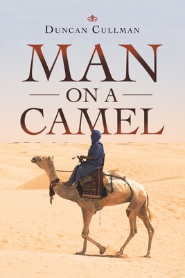 Man on a Camel - Cullman, Duncan