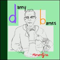 Man on Fire - Danny Barnes