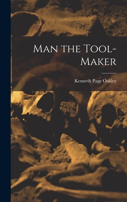 Man the Tool-maker - Oakley, Kenneth Page 1911-