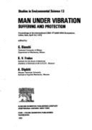 Man Under Vibration, Suffering and Protection: Proceedings of the International Cism-Iftomm-Who Symposium, Udine, Italy, April 3-6, 1979 - Bianchi, G, and Bianchi, G Ggiovannii (Photographer), and Frolov, K V (Photographer)