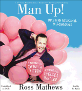 Man Up!: Tales of My Delusional Self-Confidence