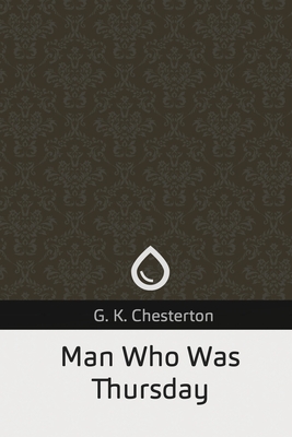 Man Who Was Thursday - Chesterton, G K