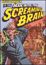 Man with the Screaming Brain - Bruce Campbell