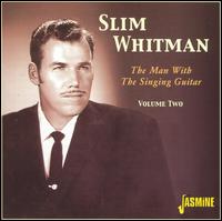 Man with the Singing Guitar, Vol. 2 - Slim Whitman