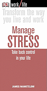 Manage Stress: Take Back Control in Your Life