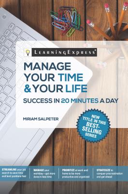 Manage Your Time & Your Life in 20 Minutes a Day - Salpeter, Miriam