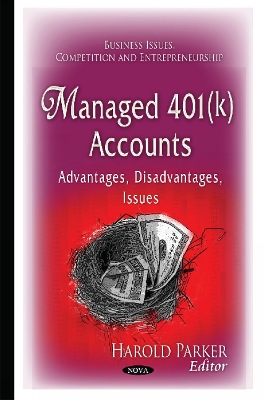 Managed 401(k) Accounts: Advantages, Disadvantages, Issues - Parker, Harold (Editor)