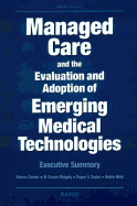 Managed Care and the Evalutation and Adoption of Emerging Medical Technologies: Executive Summary