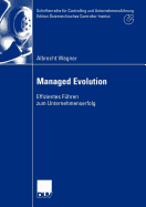 Managed Evolution: Effizientes Fuhren Zum Unternehmenserfolg