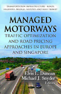 Managed Motorways: Traffic Optimization & Road Pricing Approaches in Europe & Singapore