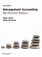 Management Accounting for Decision Makers 6e with MyAccountingLab access card