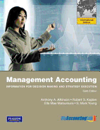 Management Accounting: Information for Decision-Making and Strategy Execution with MyAccountingLab: International Edition