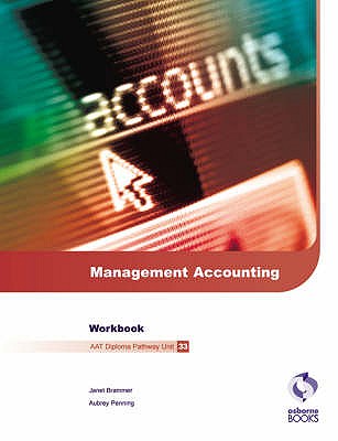 Management Accounting Workbook - Brammer, Janet, and Penning, Aubrey