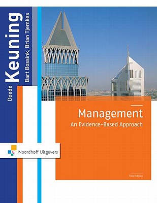 Management: An Evidence-Based Approach, 3rd Edition - Keuning, Doede, and Bossink, Bart, and Tjemkes, Brian