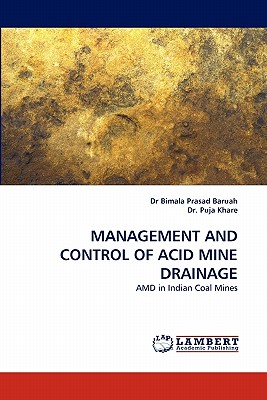 Management and Control of Acid Mine Drainage - Khare, Puja, and Baruah, Bimala Prasad, Dr.