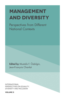 Management and Diversity: Perspectives from Different National Contexts - zbilgin, Mustafa (Editor), and Chanlat, Jean-Francois (Editor)