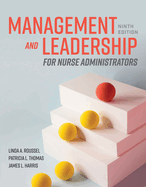 Management and Leadership for Nurse Administrators
