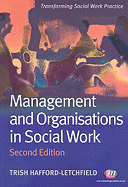 Management and Organisations in Social Work - Hafford-Letchfield, Trish