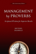 Management by Proverbs: Scriptural Wisdom for Superior Results