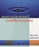 Management Communication - Bell, Arthur H, and Smith, Dayle M