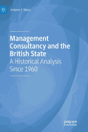 Management Consultancy and the British State: A Historical Analysis Since 1960