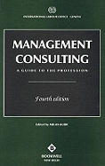 Management Consulting: A Guide to the Profession