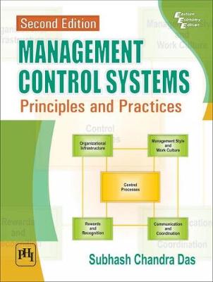 Management Control Systems: Principles and Practices - Das, Subhash Chandra