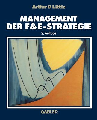 Management Der F&e-Strategie - Little, Arthur D (Editor)