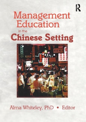 Management Education in the Chinese Setting - Kaynak, Erdener