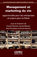 Management et marketing du vin: Opportunits pour les entreprises et enjeux pour la filire