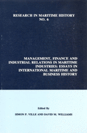 Management, Finance and Industrial Relations in Maritime Industries: Essays in International Maritime and Business History