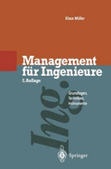 Management Fur Ingenieure: Grundlagen . Techniken . Instrumente