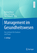 Management im Gesundheitswesen: Das Lehrbuch fr Studium und Praxis