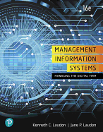 Management Information Systems: Managing the Digital Firm
