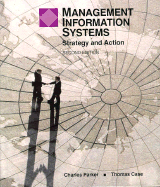 Management Information Systems: Strategy and Action
