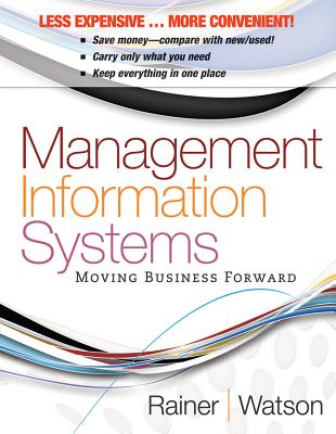 Management Information Systems - Rainer, R Kelly, and Watson, Hugh J