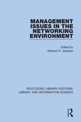Management Issues in the Networking Environment - Johnson, Edward R (Editor)