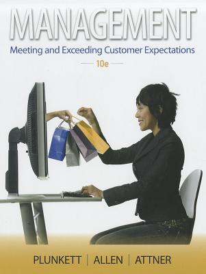 Management: Meeting and Exceeding Customer Expectations - Plunkett, Warren R, and Allen, Gemmy S, and Attner, Raymond F