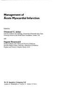 Management of Acute Myocardial Infarction - Julian, Desmond (Editor), and Braunwald, Eugene, MD, Frcp (Editor)