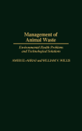 Management of Animal Waste: Environmental Health Problems and Technological Solutions