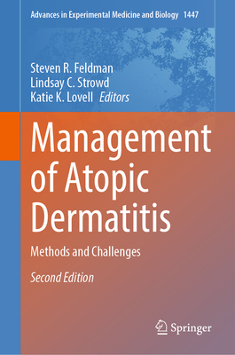 Management of Atopic Dermatitis: Methods and Challenges - Feldman, Steven R. (Editor), and Strowd, Lindsay C. (Editor), and Lovell, Katie K. (Editor)