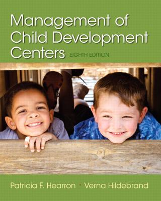 Management of Child Development Centers, Enhanced Pearson Etext with Loose-Leaf Version -- Access Card Package - Hearron, Patricia, and Hildebrand, Verna