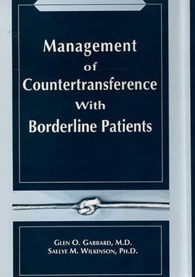 Management of Countertransference With Borderline Patients - Gabbard, Glen O, MD, and Wilkinson, Sallye M