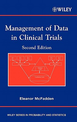 Management of Data in Clinical Trials - McFadden, Eleanor